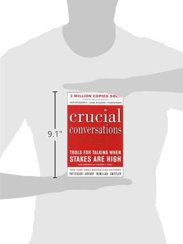 Crucial Conversations Tools for Talking When Stakes Are High, Second Edition