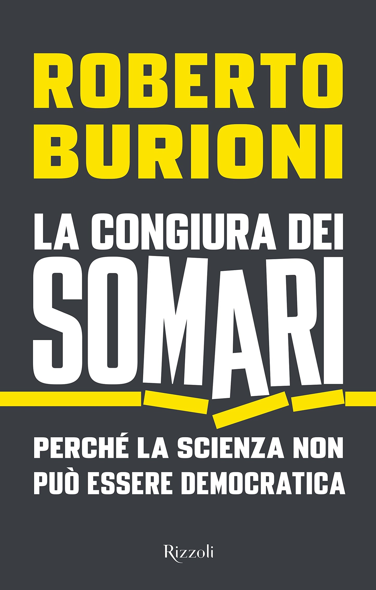 La congiura dei somari. Perché la scienza non può essere democratica